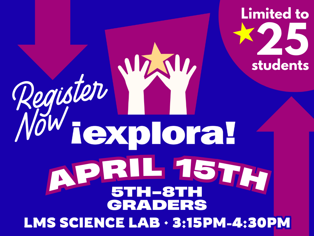Explora at LMS for 5th-8th Grade Students · "Triangles and Tribulations" April 15, 2026 from 3:15pm to 4:30pm