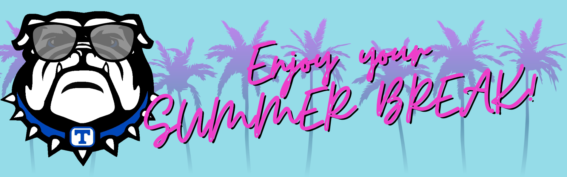 Enjoy your summer break!