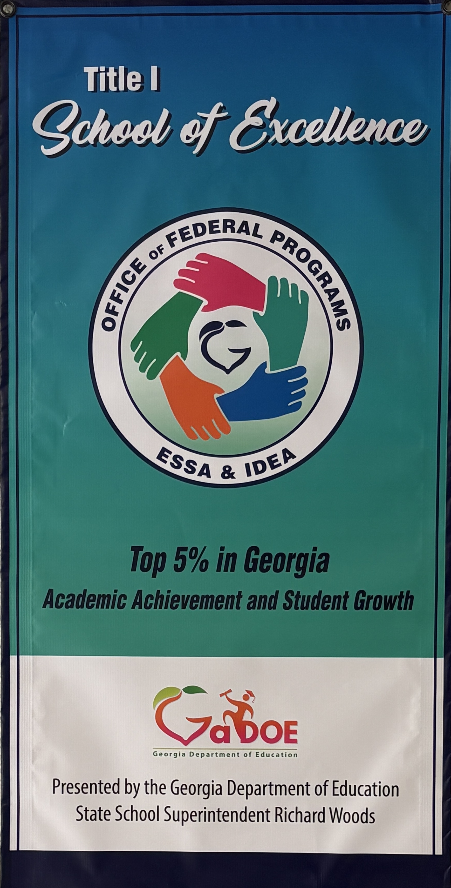 title 1 school of excellence office of federal programs essa and idea top 5% in georgia academic achievement and student growth ga doe presented by the georgia department of education state school  superintendent richard woods