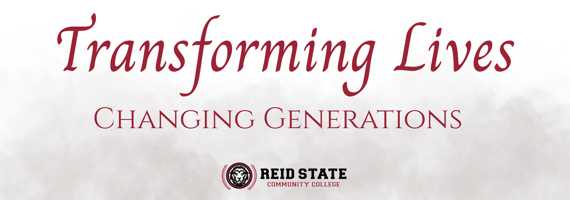 Transforming Lives - Changing Generations with Reid State Logo in center.