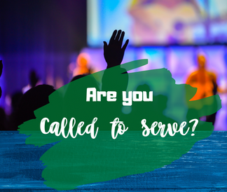Are you Called to Serve?