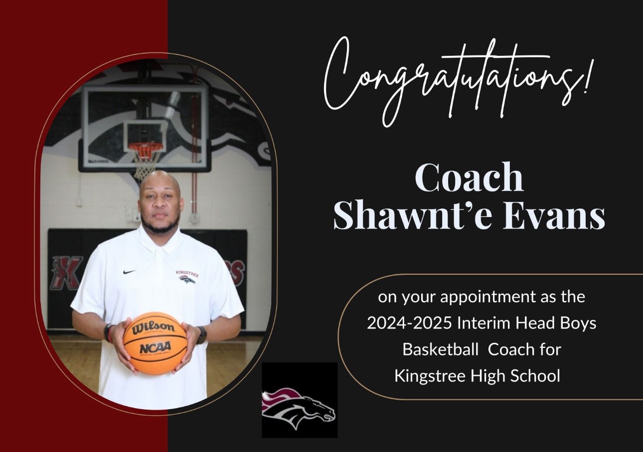 picture of male coach holding basketball. Congratulations! Coach Shawnt'e Evans on your appointment as the 2024-2025 Interim Head Boys Basketball Coach for Kingstree High School  picture of blazer horse symbol