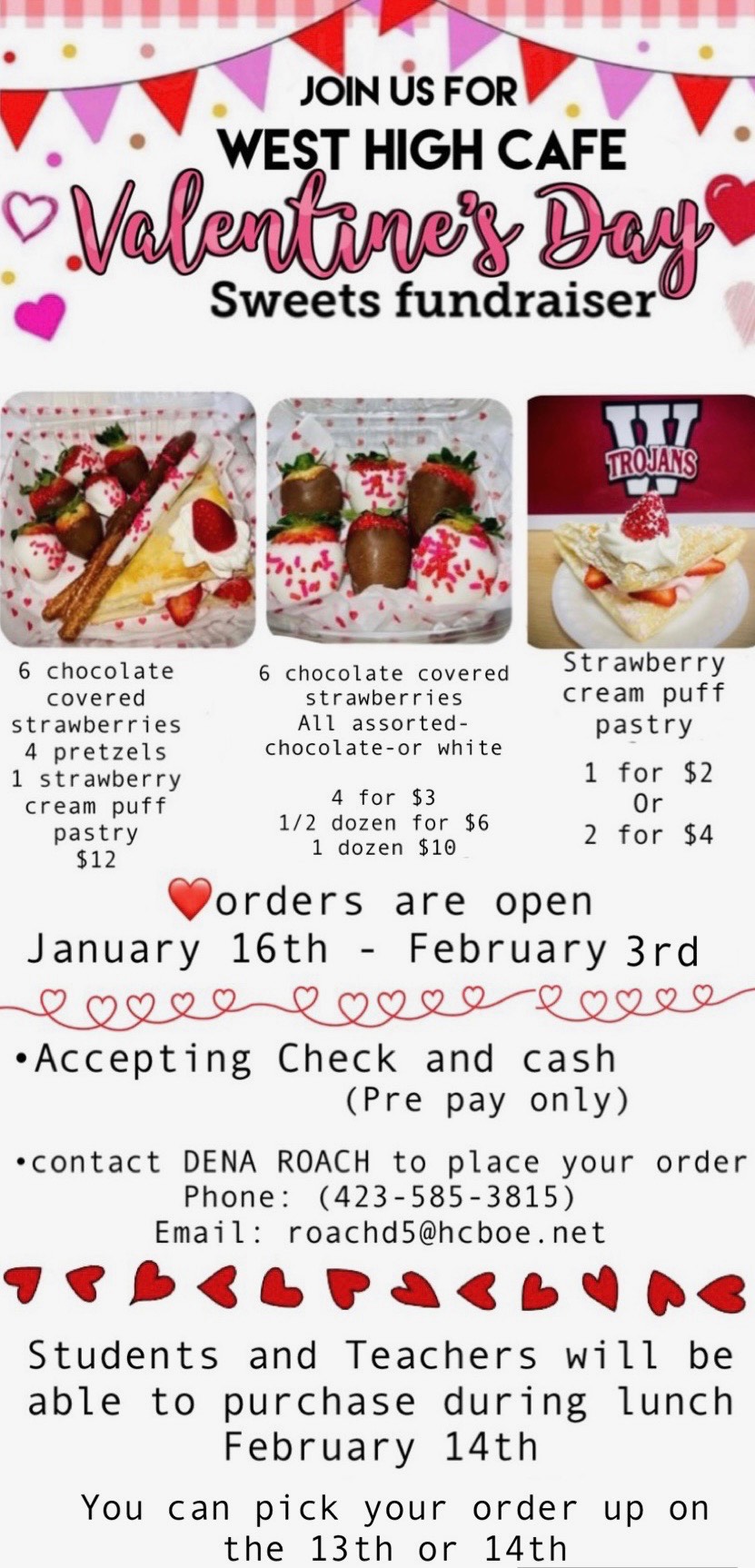 Valentines Day fundraiser in cafeteria Feb. 14 during lunch.