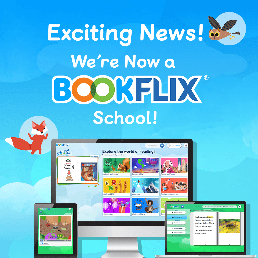We have BookFlix eLibrary for PK-3rd grade students!
