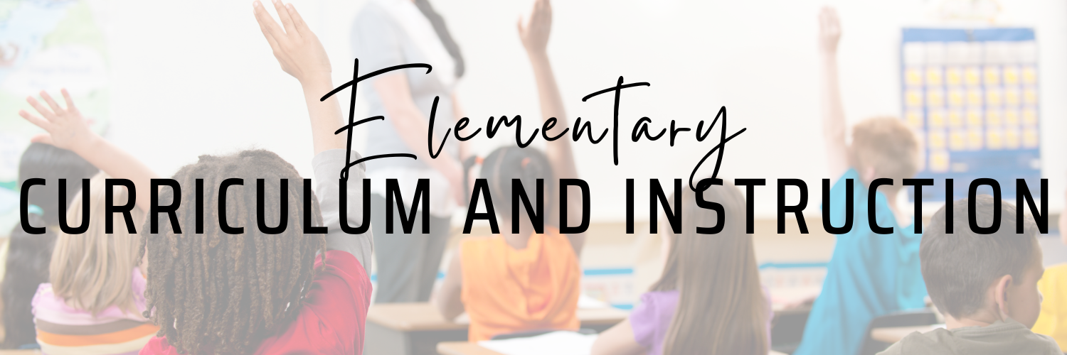 Elementary Curriculum & Instruction