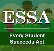 ESSA  Every Student Succeeds Act