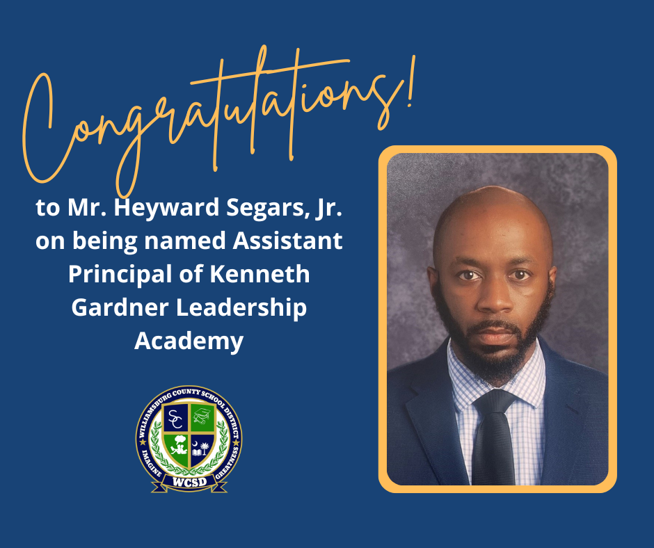 Congratulations! to Mr. Heyward Segars, Jr. on being named Assistant Principal of Kenneth Gardner Leadership Academy. Picture of Heyward Segars Jr.