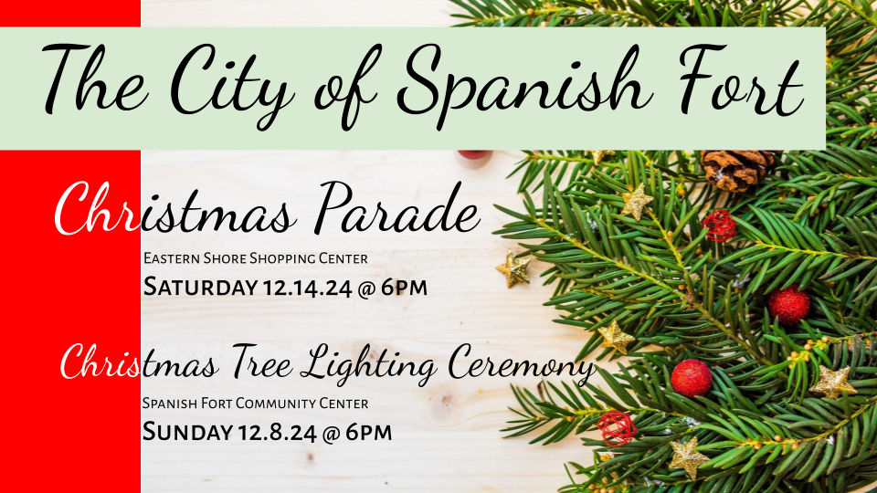 The City of Spanish Fort will host it's 18the annual Christmas celebration this December! See the Tree Lighting on 12/8/24 at the Spanish Fort Community Center and the parade on 12/14/24 at the Eastern Shore Center. Both events will be held at 6 p.m.