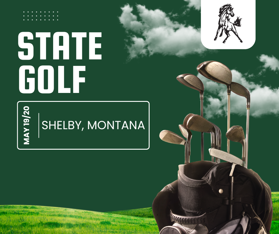 Green background with golf clubs State Golf May 19/20 Shelby, Montana