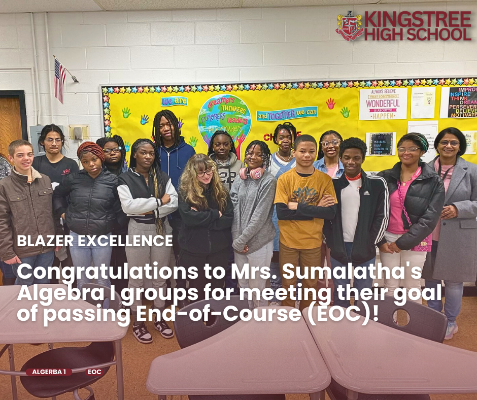 Congratulations to Mrs. Sumalatha's Algebra I groups for meeting their goal of passing End of Course (EOC)!