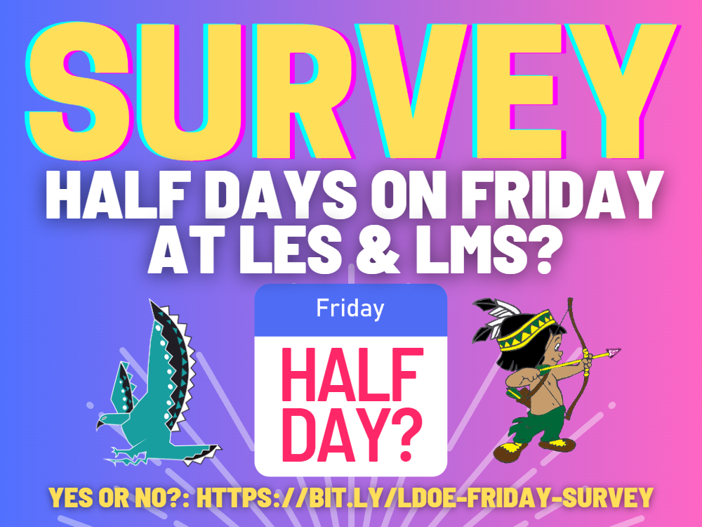 SURVEY: Half Days on Friday for LES and LMS for 23-24 School Year