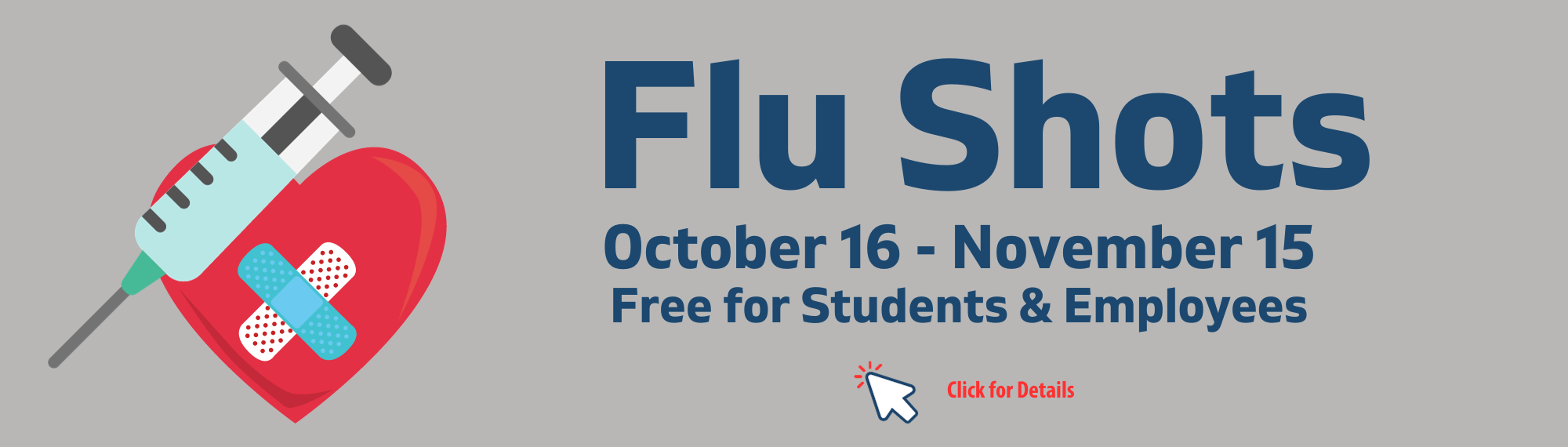 Flu Shots October 16-November 15 Free for Students and Employees. Click for Details