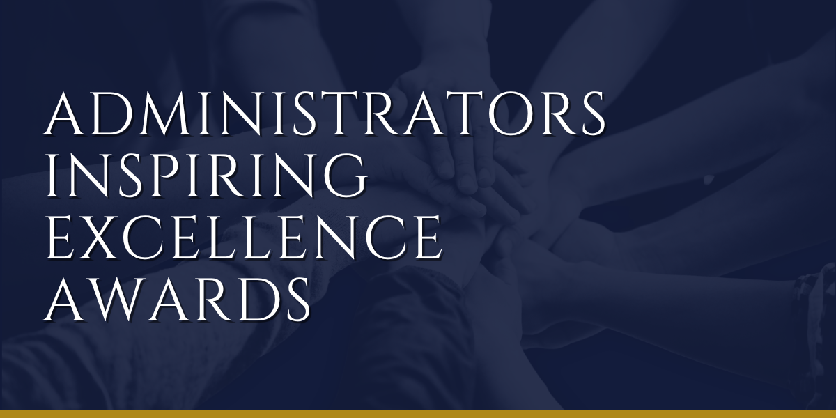 Administrators Inspiring Excellence  Awards