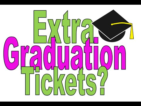 extra graduation tickets? with a grad hat