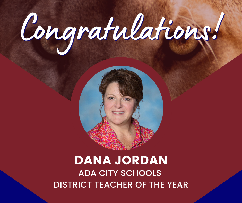 Congratulations Dana Jordan, Ada City Schools District Teacher of the Year