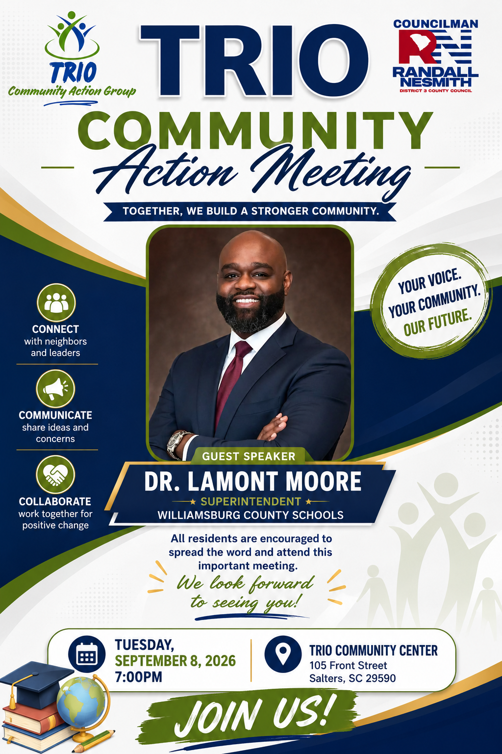 A community meeting flyer for the TRIO Community Action Group featuring a smiling Black man in a dark suit and burgundy tie as the guest speaker. The flyer promotes a community action meeting focused on connecting, communicating, and collaborating with neighbors and leaders. It includes the tagline “Together, we build a stronger community,” and invites all residents to attend. The meeting is scheduled for Tuesday, September 8, 2026, at 7:00 PM at the TRIO Community Center, 105 Front Street, Salters, South Carolina. The design uses navy blue, green, white, and gold, with community-themed icons and a “Join Us!” banner. A community meeting flyer for the TRIO Community Action Group featuring a smiling Black man in a dark suit and burgundy tie as the guest speaker. The flyer promotes a community action meeting focused on connecting, communicating, and collaborating with neighbors and leaders. It includes the tagline “Together, we build a stronger community,” and invites all residents to attend. The meeting is scheduled for Tuesday, September 8, 2026, at 7:00 PM at the TRIO Community Center, 105 Front Street, Salters, South Carolina. The design uses navy blue, green, white, and gold, with community-themed icons and a “Join Us!” banner.