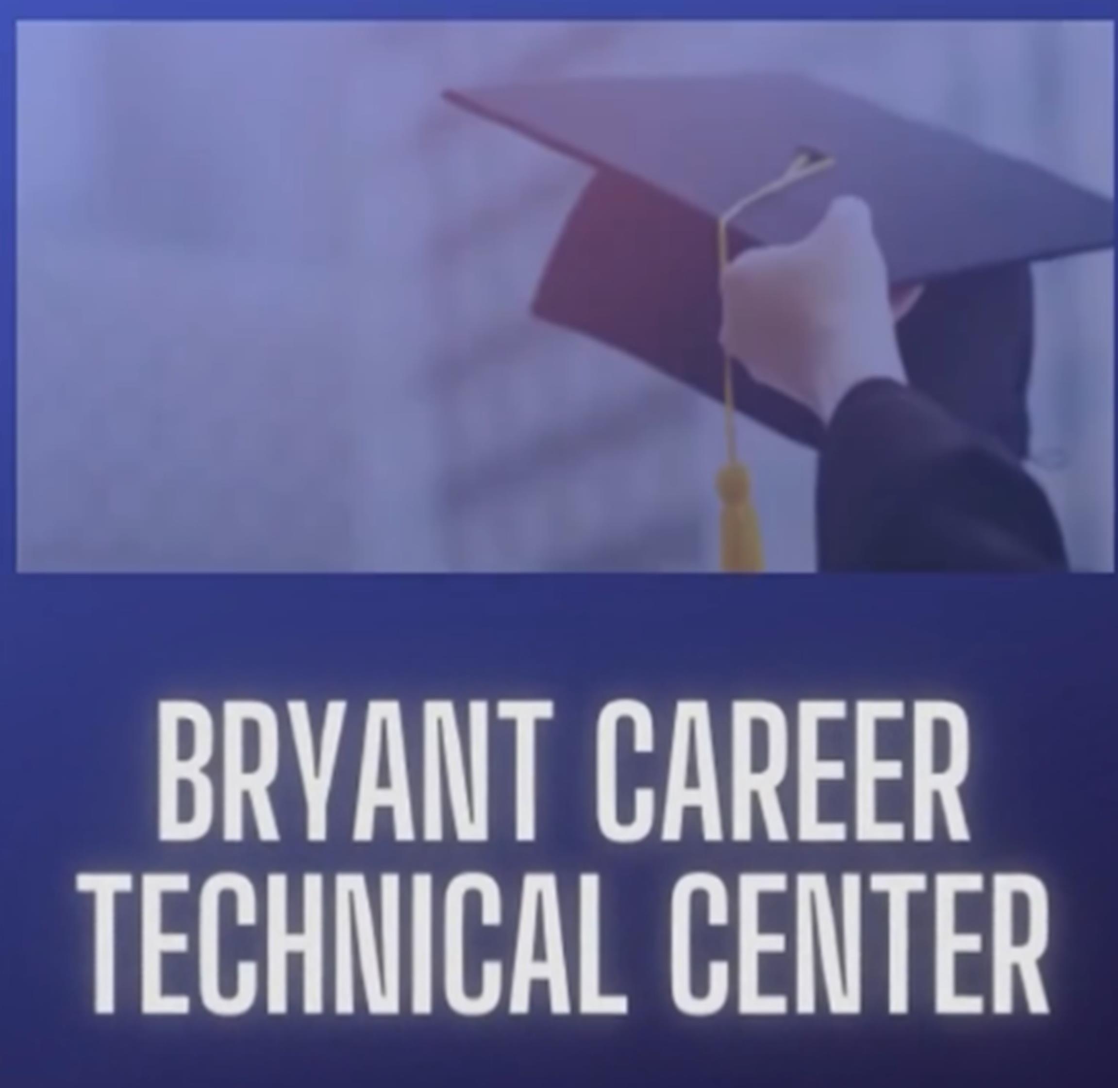 Bryant Career Technical Center VIDEO