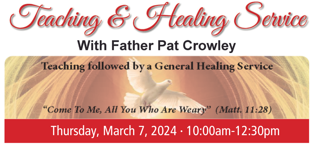 Healing Mass with Fr. Crowley March 7 2024