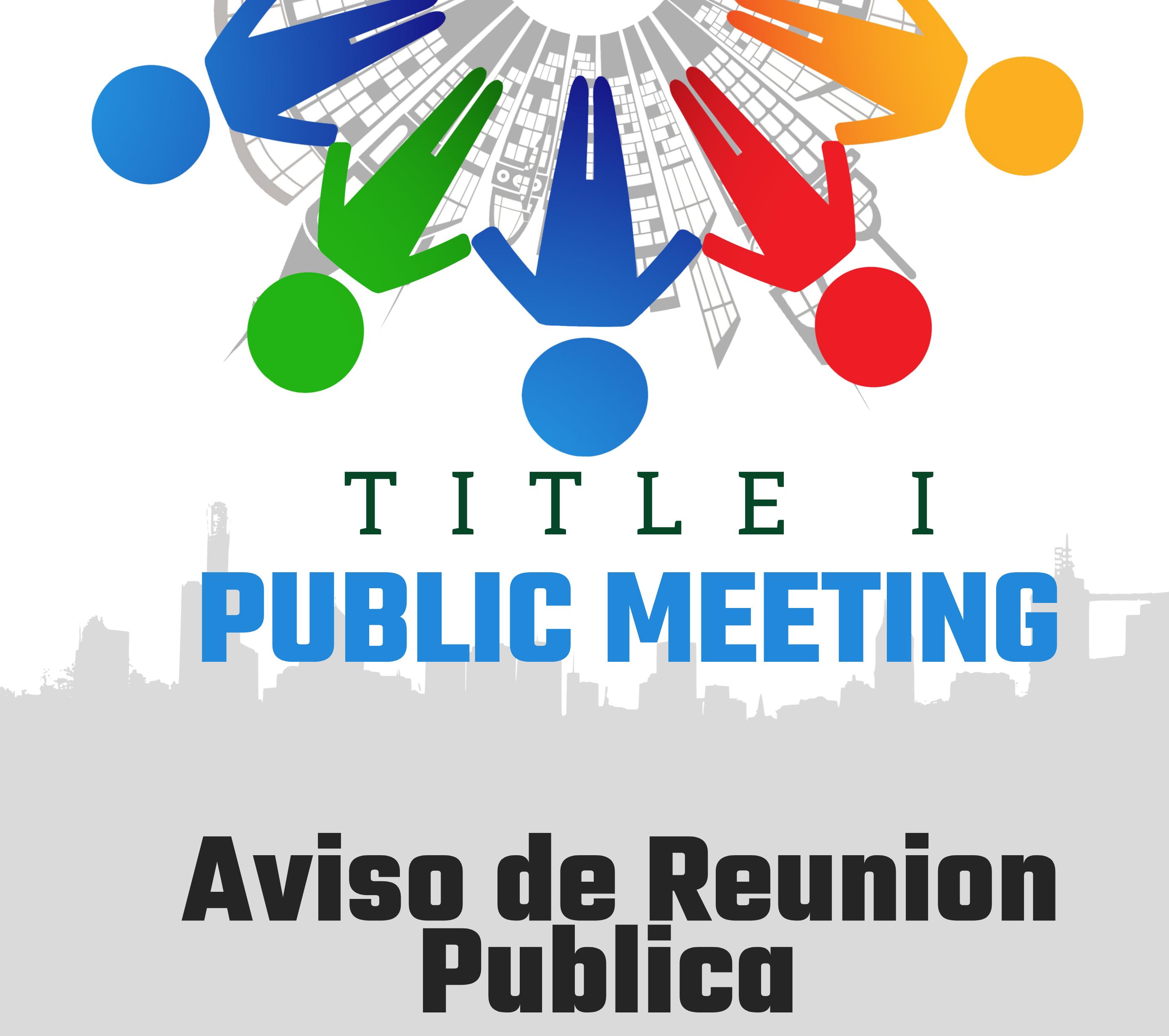Title I Public Meeting  Aviso de reunión pública