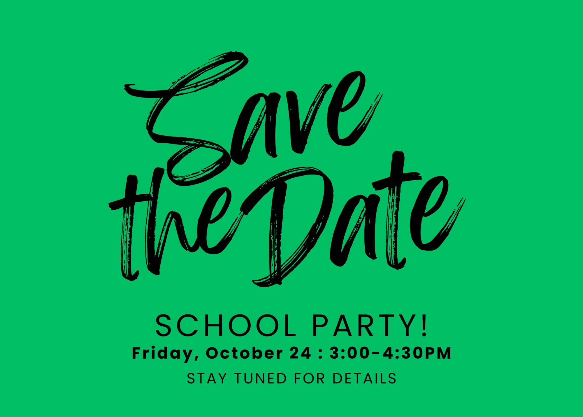 Save the Date, School Party 10/24/25 Save the Date, School Party 10/24/25