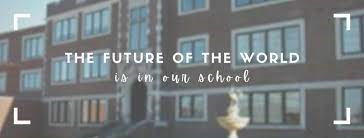 East High background with text the future of the world is in our school