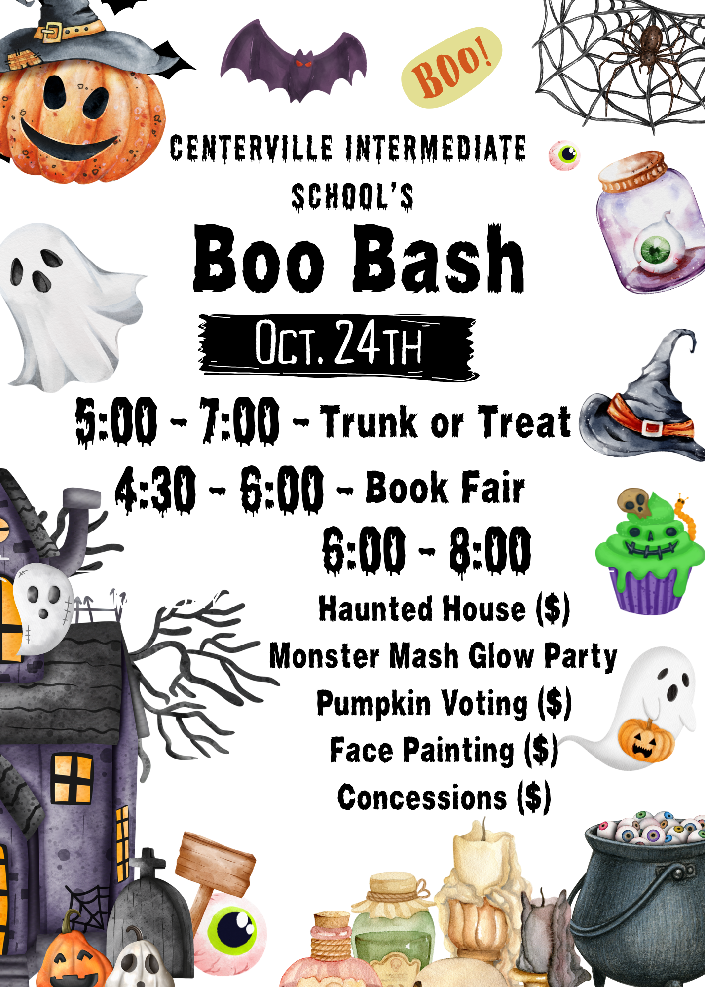 Boo Centerville Intermediate School's Boo Bash Oct. 24th 5:00-7:00 - Trunk or Treat 4:30-6:00- Book Fair 6:00-8:00 Haunted house ($) Monster Mash Glow Party, Pumpkin Voting ($), Face Painting ($), Concessions ($)
