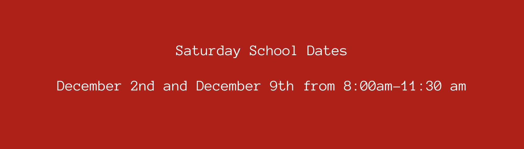 Saturday School dates December 